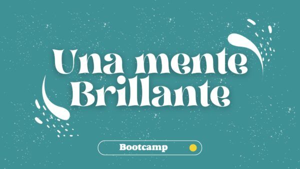Una mente brillante - Bootcamp