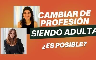 Ep. 56 Cambio de carrera siendo adulta: por qué nunca es demasiado tarde