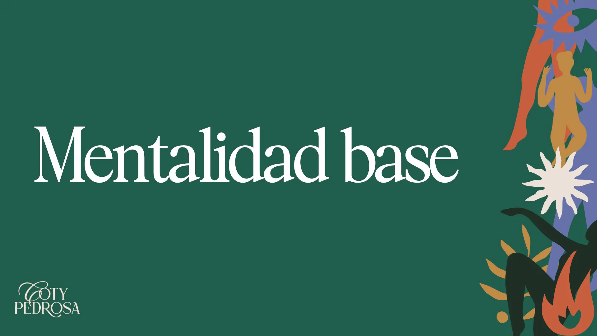 Mentalidad base